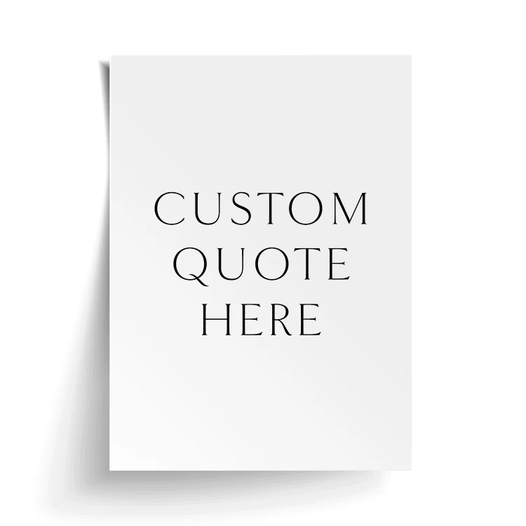 CUSTOM QUOTE PRINT - Image 16